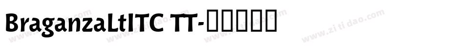 BraganzaLtITC TT字体转换